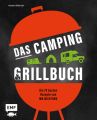 Das Camping-Grillbuch - Die 70 besten Rezepte von @mr.nicefood