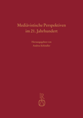 Mediävistische Perspektiven im 21. Jahrhundert