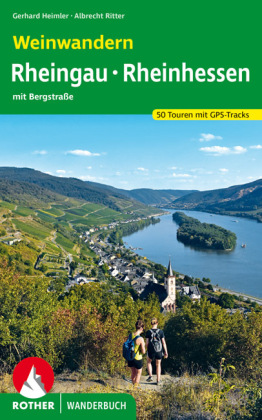 Weinwandern Rheingau - Rheinhessen