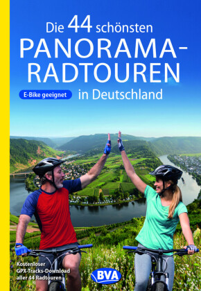 Die 44 schönsten Panorama-Radtouren in Deutschland, E-Bike geeignet