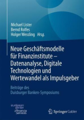 Neue Geschäftsmodelle für Finanzinstitute - Datenanalyse, Digitale Technologien und Wertewandel als Impulsgeber