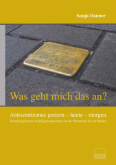 """Was geht mich das an?"" Antisemitismus gestern - heute - morgen"