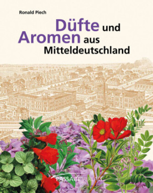 Düfte und Aromen aus Mitteldeutschland