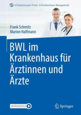 BWL im Krankenhaus für Ärztinnen und Ärzte, m. 1 Buch, m. 1 Beilage