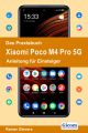 Das Praxisbuch Xiaomi Poco M4 Pro 5G - Anleitung für Einsteiger