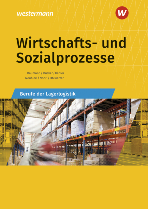 Berufe der Lagerlogistik / Wirtschafts- und Sozialprozesse