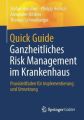 Quick Guide Ganzheitliches Risk Management im Krankenhaus