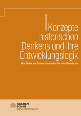 Konzepte historischen Denkens und ihre Entwicklungslogik