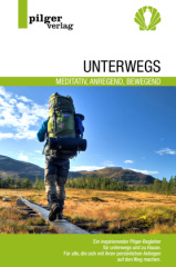 Unterwegs - meditativ, anregend, bewegend