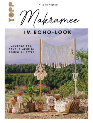 Makramee im Boho-Look. Accessoires, Deko & mehr im Bohemian Style