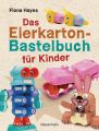 Das Eierkarton-Bastelbuch für Kinder