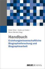 Handbuch Erziehungswissenschaftliche Biographieforschung und Biographiearbeit