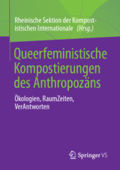 Queerfeministische Kompostierungen des Anthropozäns