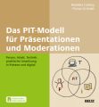 Das PIT-Modell für Präsentationen und Moderationen, m. 1 Buch, m. 1 E-Book