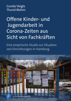 Offene Kinder- und Jugendarbeit in Corona-Zeiten aus Sicht von Fachkräften