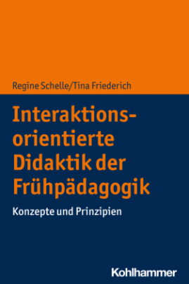 Interaktionsorientierte Didaktik der Frühpädagogik