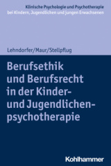 Berufsethik und Berufsrecht in der Kinder- und Jugendlichenpsychotherapie