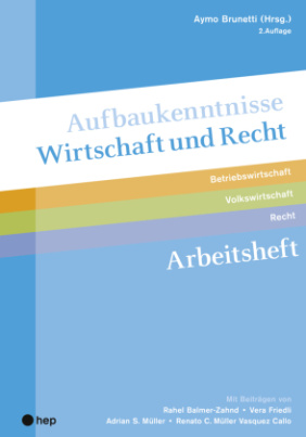 Aufbaukenntnisse Wirtschaft und Recht Arbeitsheft, (Neuauflage 2022)