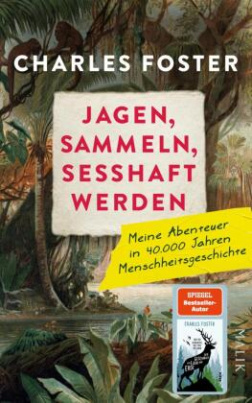 Jagen, sammeln, sesshaft werden