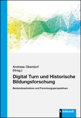 Digital Turn und Historische Bildungsforschung