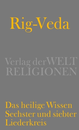 Rig-Veda - Das heilige Wissen