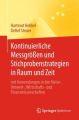 Kontinuierliche Messgrößen und Stichprobenstrategien in Raum und Zeit