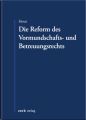 Die Reform des Vormundschafts- und Betreuungsrechts