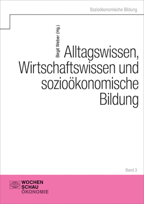 Alltagswissen, Wirtschaftswissen und sozioökonomische Bildung