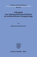 Zulässigkeit einer geltungserhaltenden Reduktion der kartellrechtlichen Nichtigkeitsfolge.