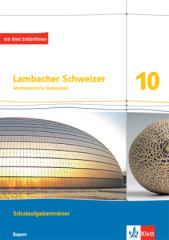 Lambacher Schweizer Mathematik 10. Ausgabe Bayern, m. 1 Beilage