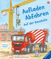 Aufladen - Abfahren: Auf der Baustelle