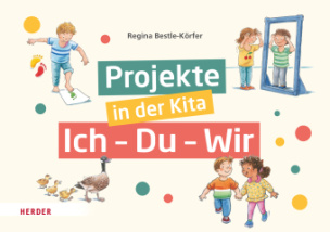 Projekte in der Kita: Ich-Du-Wir