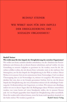 Wie wirkt man für den Impuls der Dreigliederung des sozialen Organismus?