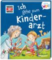 WAS IST WAS Meine Welt Band 10, Ich gehe zum Kinderarzt!