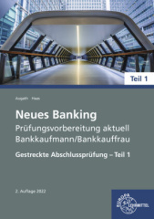 Neues Banking Prüfungsvorbereitung aktuell - Bankkaufmann/Bankkauffrau