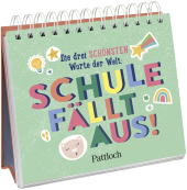 Die drei schönsten Worte der Welt: Schule fällt aus!