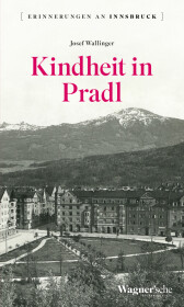 Kindheit in Pradl