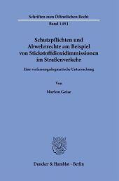 Schutzpflichten und Abwehrrechte am Beispiel von Stickstoffdioxidimmissionen im Straßenverkehr.