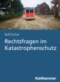 Rechtsfragen im Katastrophenschutz