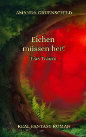 Eichen müssen her! - Lias Traum