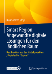 Smart Region: Angewandte digitale Lösungen für den ländlichen Raum