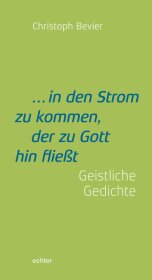 ... in den Strom zu kommen, der zu Gott hin fließt