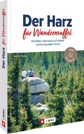 Der Harz für Wandermuffel