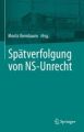 Spätverfolgung von NS-Unrecht