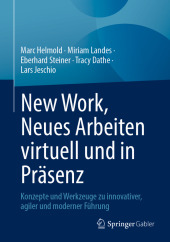 New Work, Neues Arbeiten virtuell und in Präsenz