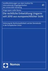 Die rechtliche Entwicklung Ungarns seit 2010 aus europarechtlicher Sicht