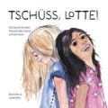 Tschüss, Lotte