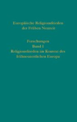 Europäische Religionsfrieden der Frühen Neuzeit - Forschungen