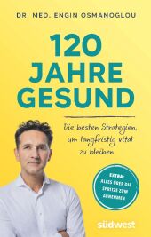 120 Jahre gesund!