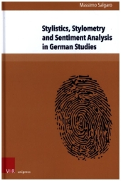 Stylistics, Stylometry and Sentiment Analysis in German Studies